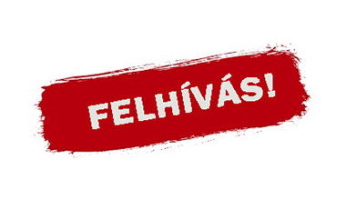 FELHÍVÁS!