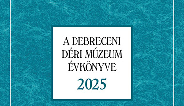 Megjelent a Déri Múzeum új évkönyve