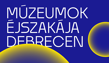 MÚZEUMOK ÉJSZAKÁJA 2025 Déri Múzeum