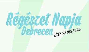 Régészet napja 2022 Déri Múzeum