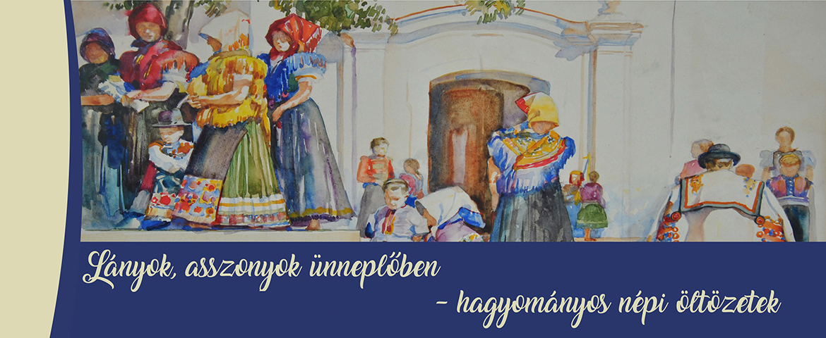 hagyományos népi öltözetek kiállítás