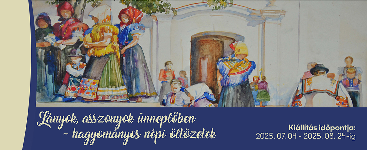 hagyományos népi öltözetek kiállítás